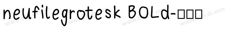 neufilegrotesk BOLd字体转换